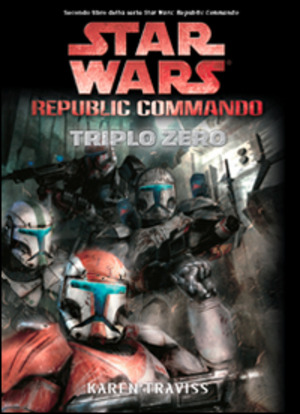 Triplo zero. Star Wars. Republic Commando