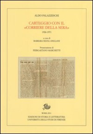Carteggio con il «Corriere della Sera». 1926-1971
