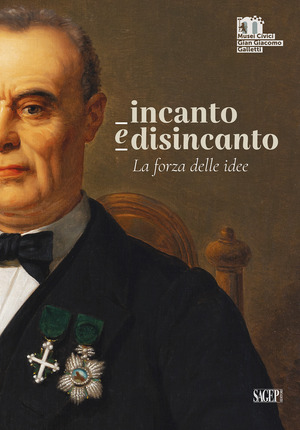 Incanto e disincanto. La forza delle idee