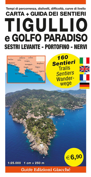 Tigullio e Golfo Paradiso. Carta. Guida dei sentieri. 160 sentieri, scala 1:25.000. Sestri Levante - Portofino - Nervi