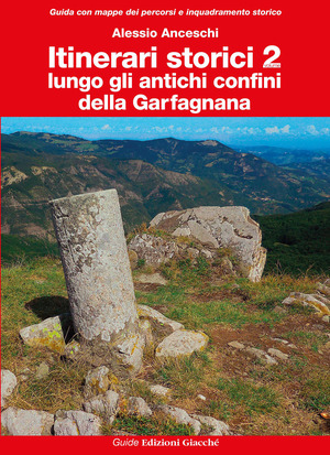 Itinerari storici lungo gli antichi confini della Garfagnana