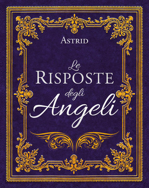 Le risposte degli angeli. Nuova ediz.
