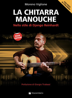 La chitarra Manouche. Nello stile di Django Reinhardt. Con Video in streaming