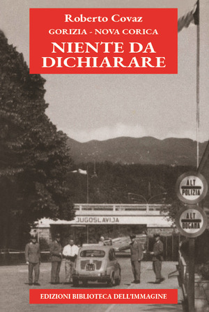 Gorizia-Nova Gorica. Niente da dichiarare