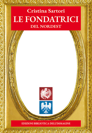 Le fondatrici del Nordest