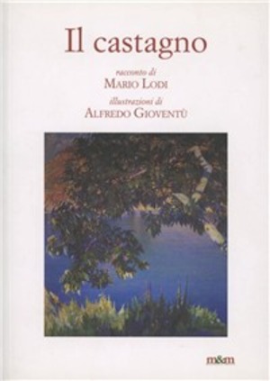 Il castagno. Ediz. illustrata. Con DVD. Con gadget