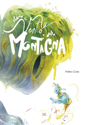 Storia del vento e della montagna. Ediz. illustrata
