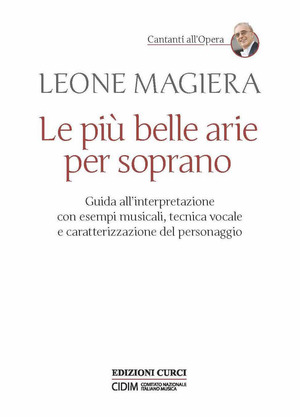Le più belle arie per soprano. Guida all'interpretazione con esempi musicali, tecnica vocale e caratterizzazione del personaggio
