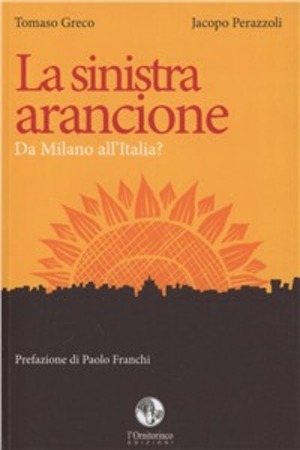La sinistra arancione. Da Milano all'Italia?
