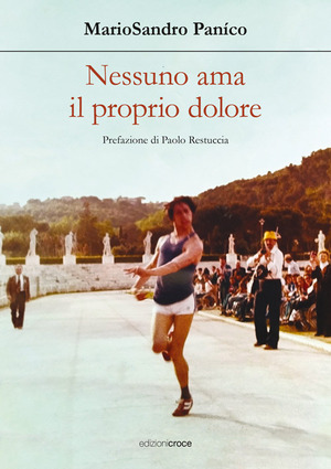 Nessuno ama il proprio dolore. Nulla promette durata