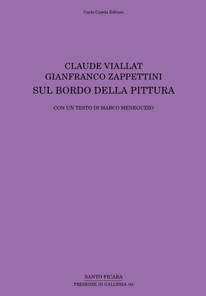 Claude Viallat, Gianfranco Zappettini. Sul bordo della pittura