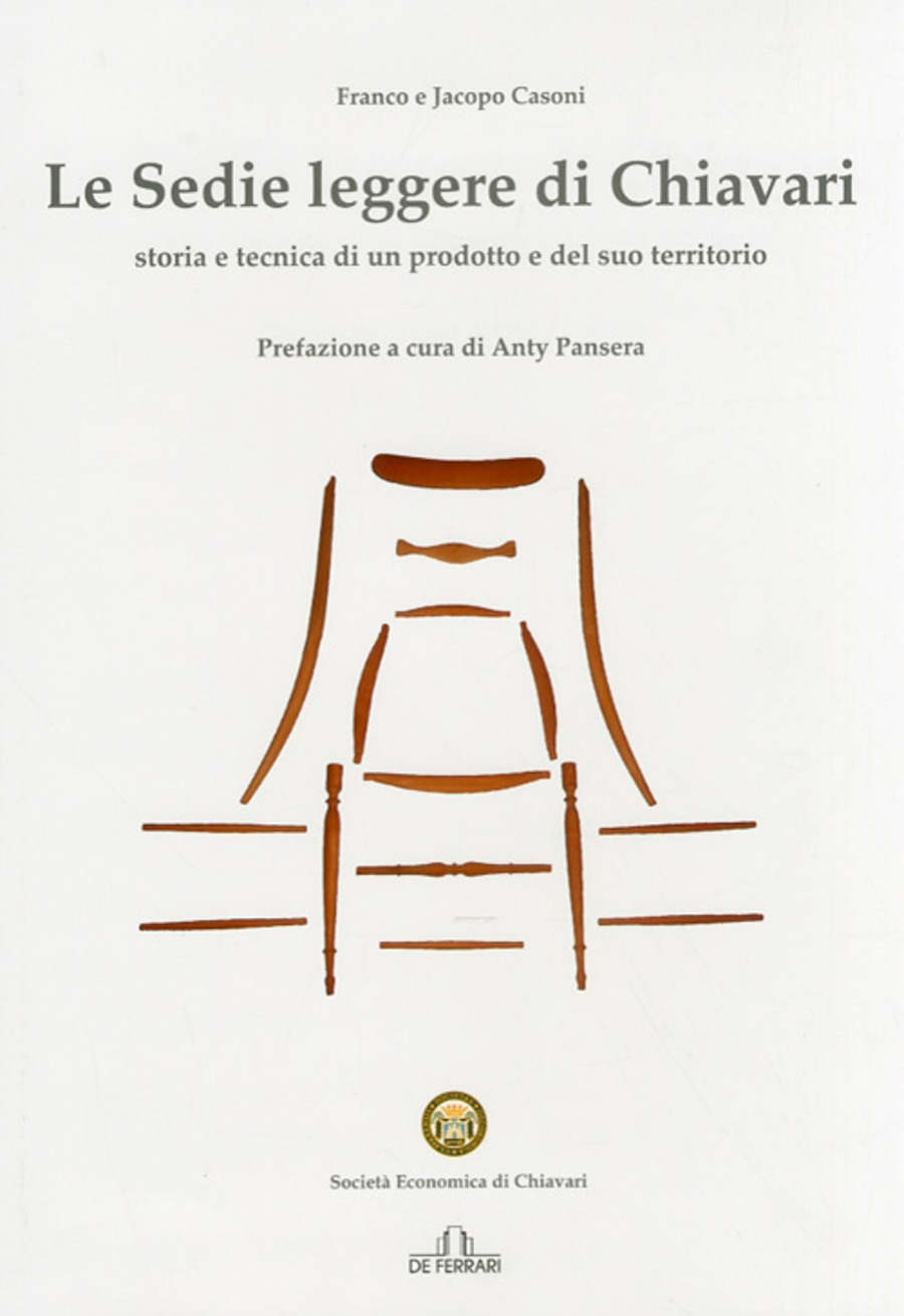 Le sedie leggere di Chiavari. Ediz. illustrata