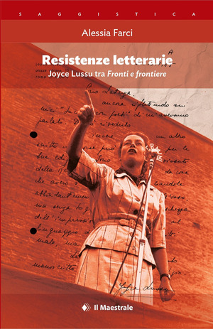 Resistenze letterarie. Joyce Lussu tra «Fronti e frontiere»
