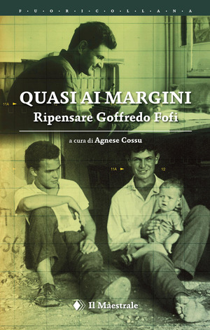 Quasi ai margini. Ripensare Goffredo Fofi