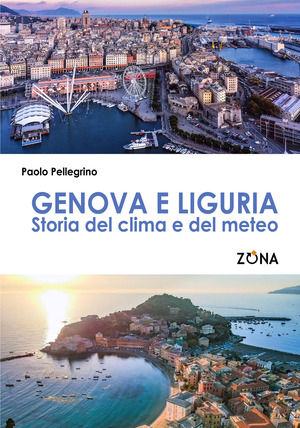 Genova e Liguria. Storia del clima e del meteo