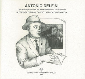 Antonio Delfini. La certosa di Parma ovvero l'abbazia di Nonantola