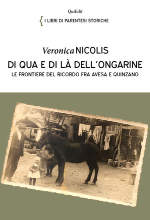 Di qua e di là dell’ongarine. Le frontiere del ricordo fra Avesa e Quinzano