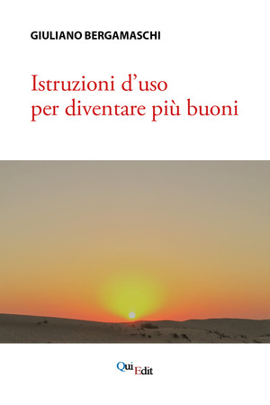 Istruzioni d’uso per diventare più buoni