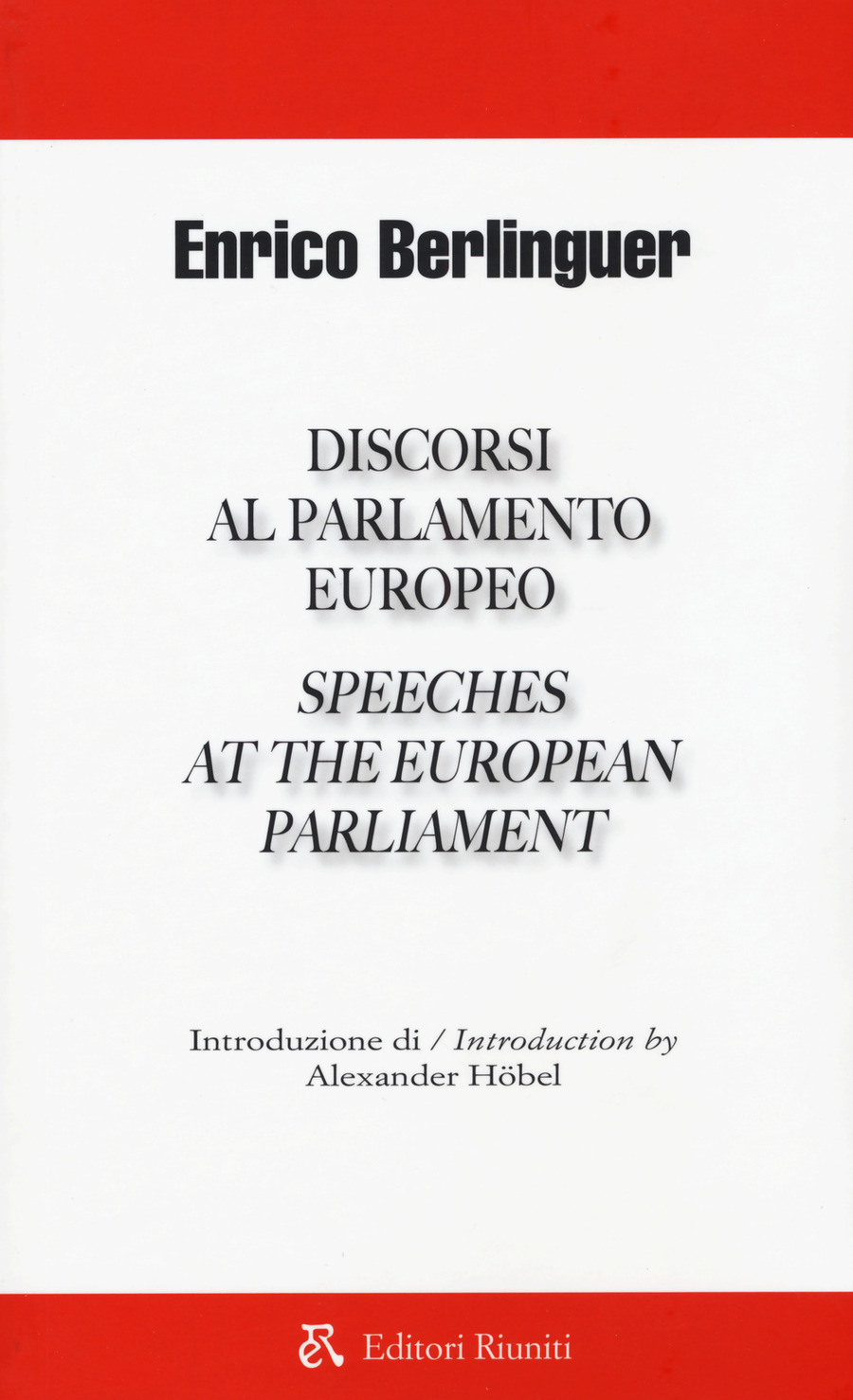 Discorsi al parlamento europeo-Speeches at the european parliament. Ediz. bilingue