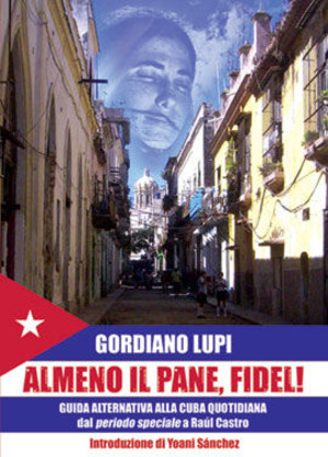 Almeno il pane, Fidel!