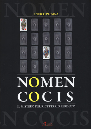 Nomen cocis. Il mistero del ricettario perduto