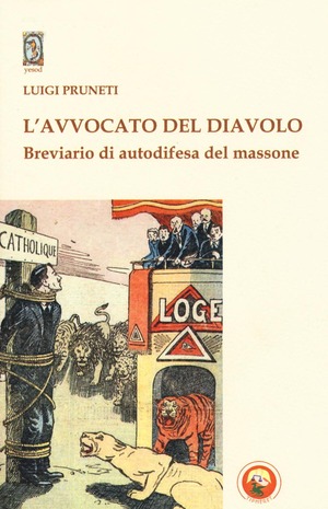 L' avvocato del diavolo. Breviario di autodifesa del massone