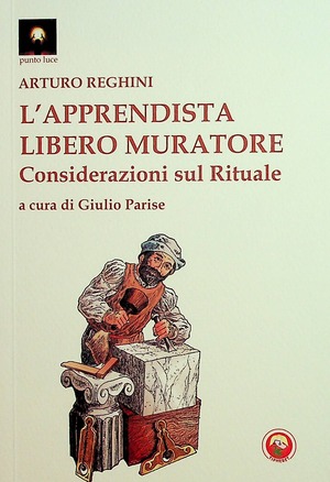 L' apprendista libero muratore. Considerazioni sul rituale