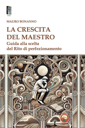 La crescita del Maestro. Guida alla scelta del rito di perfezionamento
