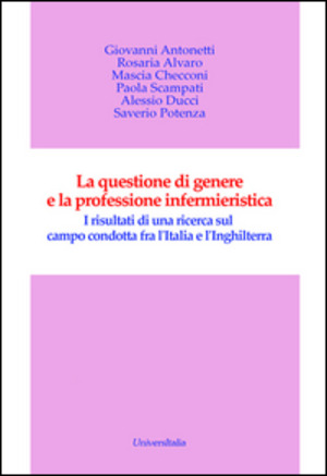 La questione di genere e la professione infermieristica. I risultati di una ricerca sul campo condotta fra l'Italia e l'Inghilterra