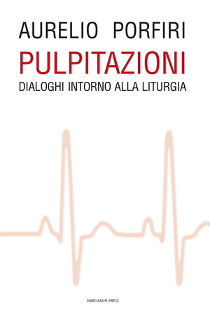 Pulpitazioni. Dialoghi intorno alla liturgia