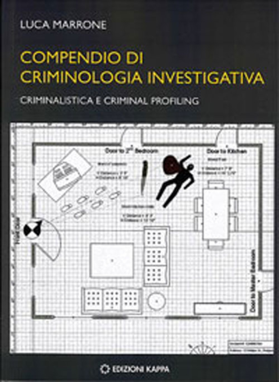 Compendio di criminologia investigativa. Criminalistica e criminal profiling
