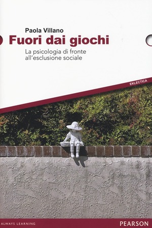 Fuori dai giochi. La psicologia di fronte all'esclusione sociale