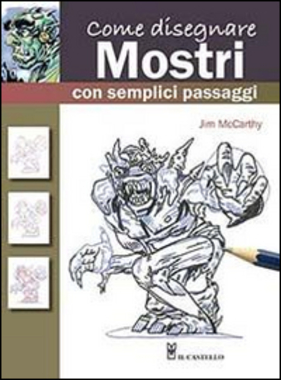 Come disegnare mostri con semplici passaggi. Ediz. illustrata