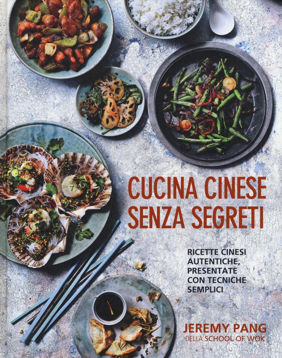 La cucina cinese. Ediz. illustrata