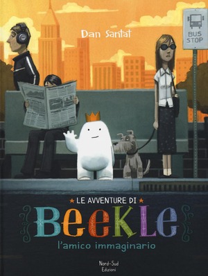 Le avventure di Beekle. L'amico immaginario. Ediz. illustrata