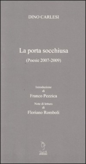La porta socchiusa. (Poesie 2007-2009)