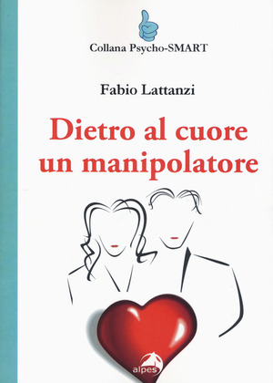Dietro al cuore un manipolatore Dietro al cuore un manipolatore