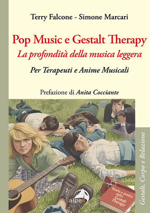 Pop music e Gestalt Therapy. Per terapeuti e anime musicali