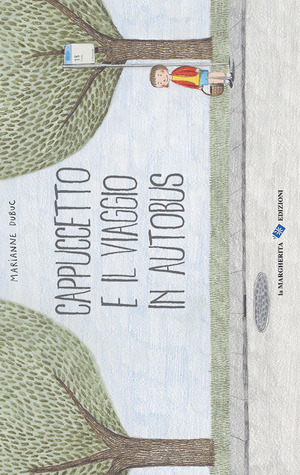 Cappuccetto e il viaggio in autobus. Ediz. illustrata