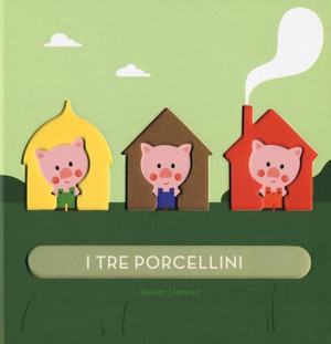 I tre porcellini. Ediz. illustrata