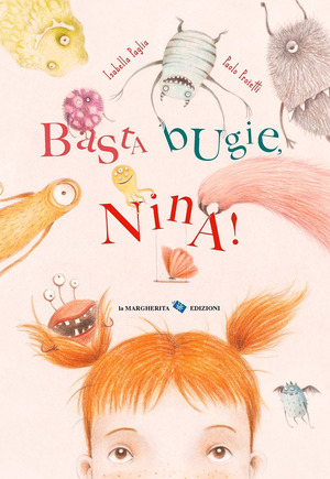 Basta bugie, Nina! Ediz. a colori