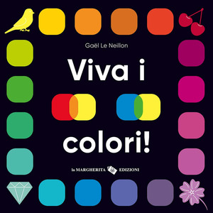 Viva i colori! Ediz. a colori