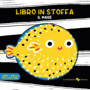 Il mare. Libro in stoffa. Ediz. a colori. Con anello per la dentizione