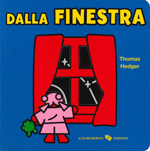 Dalla finestra. Ediz. a colori