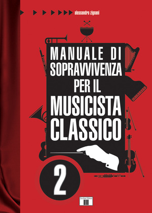 Manuale di sopravvivenza per il musicista classico