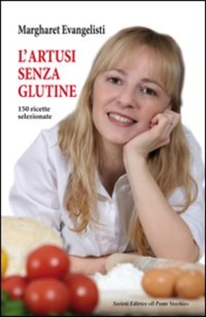 L' Artusi senza glutine. 150 ricette selezionate
