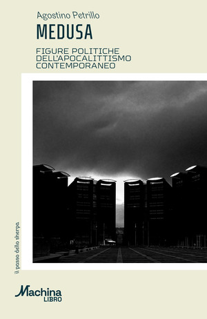 Medusa. Figure dell'apocalittismo contemporaneo