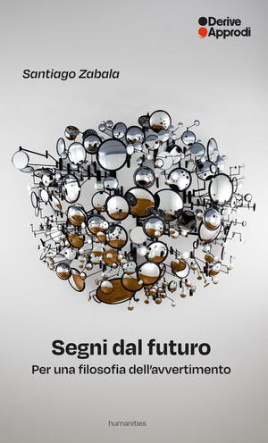 Segni dal futuro. Per una filosofia dell'avvertimento