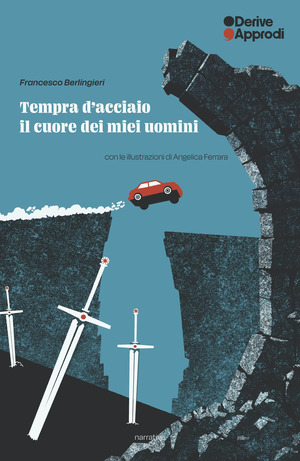 Tempra d'acciaio. Il cuore dei miei uomini