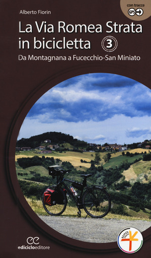 La via Romea Strata in bicicletta. Ediz. a spirale